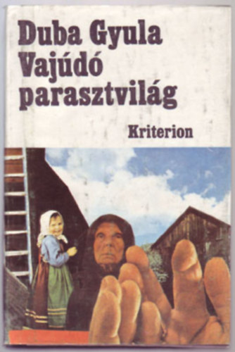 Duba Gyula - Vajúdó parasztvilág