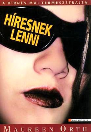 Maureen Orth - H�resnek lenni