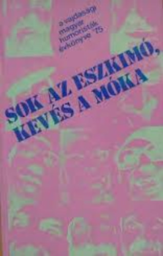 Sok az eszkim, kevs a mka