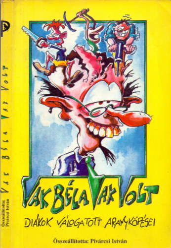 Pivrcsi Istvn  (sszelltotta); Ndor Pter (rajz) - Vak Bla vak volt - Dikok vlogatott aranykpsei