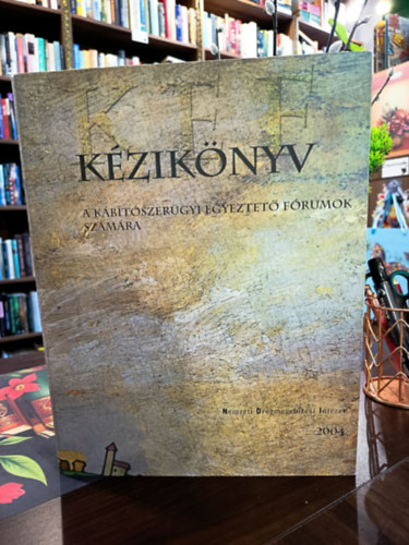 Sós Ilka Sebestyén Edit - KÉZIKÖNYV A KÁBÍTÓSZERÜGYI EGYEZTETŐ FÓRUMOK SZÁMÁRA