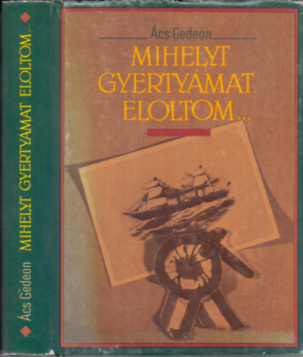 cs Gedeon - Mihelyt gyertymat eloltom...(Bostoni jegyzetek 1856-1863 )