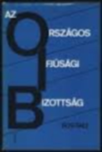 Nincs - Az Orszgos Ifjsgi Bizottsg 1929-1942.