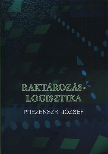 Prezenszki Jzsef - Raktrozs-Logisztika