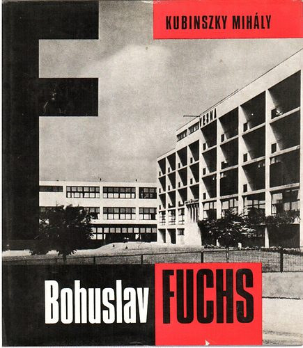 Kubinszky Mihály - Bohuslav Fuchs (Architektúra)