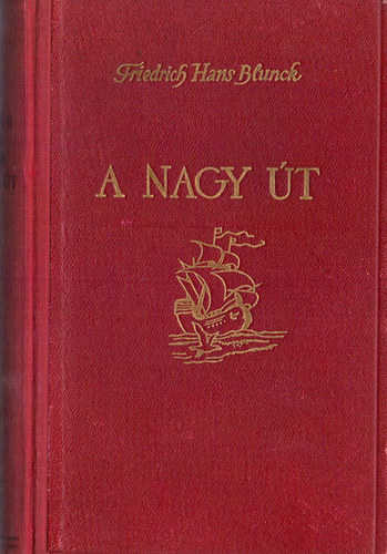 Friedrich Hans Blunck - A nagy �t (Blunck)