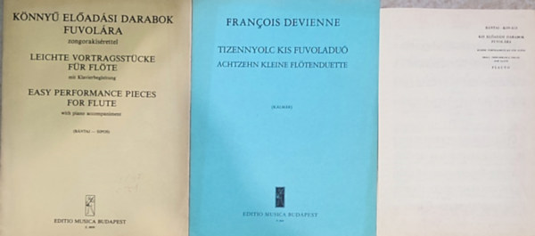 Bntai-Kovcs, Francois Devienne, Bntai-Sipos - 3db rgi fuvolakotta - Bntai-Kovcs-Kis eladsi darabok fuvolra; Francois Devienne-Tizennyolc kis fuvoladu; Bntai-Sipos-Knny eladsi darabok fuvolra zongoraksrettel