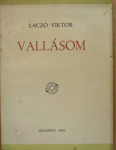 Szerz� Lacz� Viktor - Vall�som