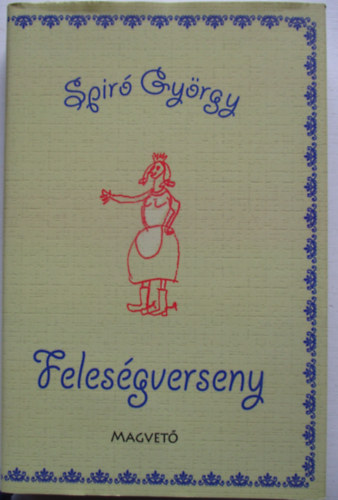 Spir Gyrgy - Felesgverseny