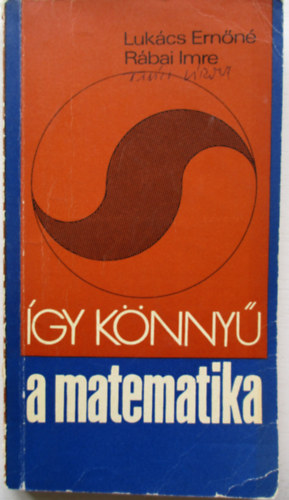 Lukcs Ernn-Rbai Imre - gy knny a matematika