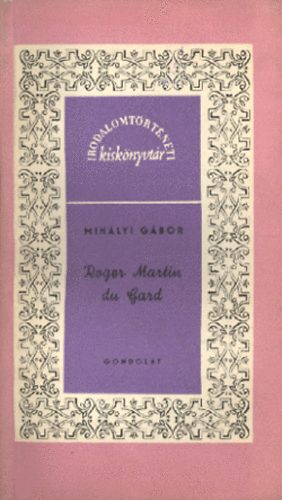 Mih�lyi G�bor - Roger Martin du Gard