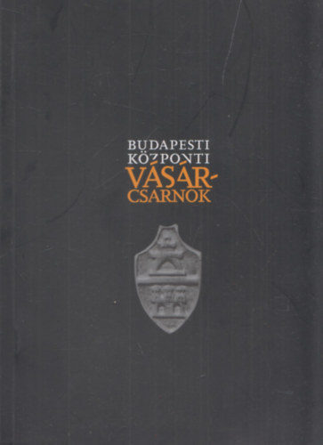 Nagy Gergely - A Budapesti kzponti Vsrcsarnok