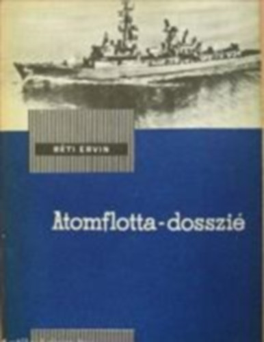 R�ti Ervin - Atomflott - dosszi�