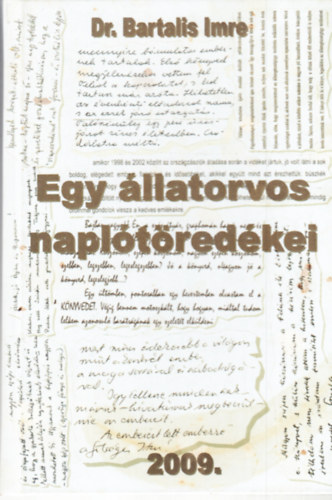 Dr. Bartalis Imre - Egy llatorvos napltredkei - dediklt