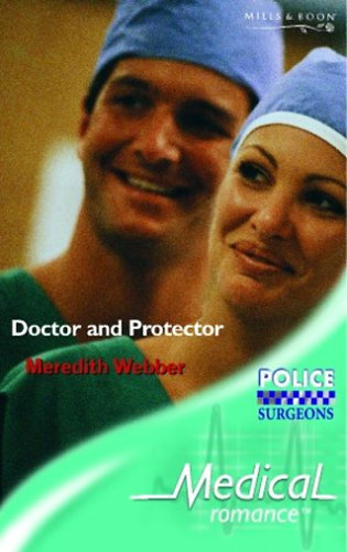 Meredith Webber - Doctor and Protector