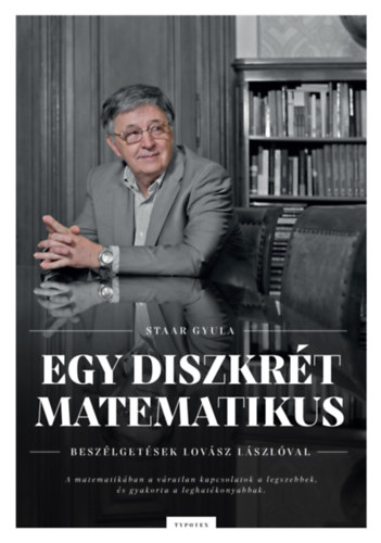 Staar Gyula - Egy diszkrét matematikus