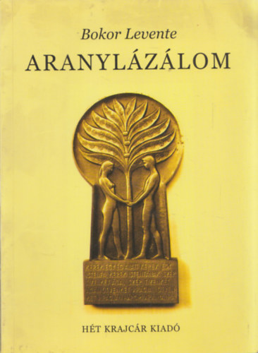Bokor Levente - Aranylázálom (dedikált)