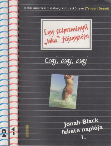 Egy sz�prem�ny� "bika" feljegyz�sei 1-2. (Jonah Black fekete napl�ja 1-2)