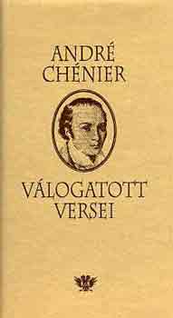 Andr Chnier - Andr Chnier vlogatott versei (ktnyelv)