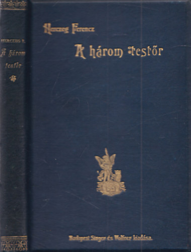 Herczeg Ferencz - A három testőr (Herczeg)