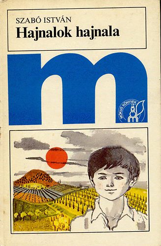 Szab� Istv�n - Hajnalok hajnala