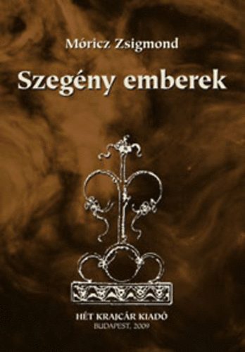 M�ricz Zsigmond - Szeg�ny emberek