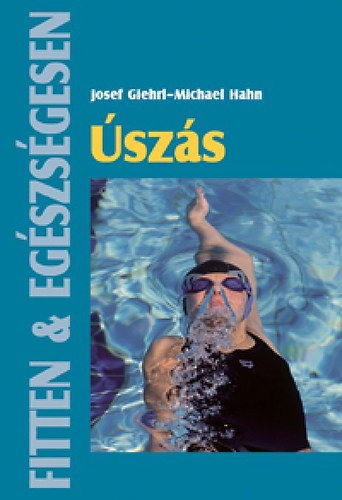 Michael Hahn Josef Giehrl - �sz�s - Fitten & eg�szs�gesen