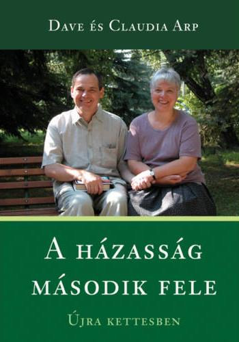 Dave Arp; Claudia Arp - A hzassg msodik fele. jra kettesben