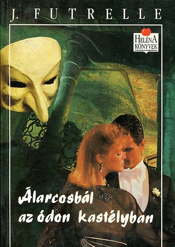 J. Futrelle - Álarcosbál az ódon kastélyban