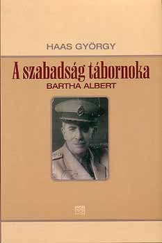 Haas György - A szabadság tábornoka