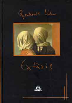 Gyurkovics Tibor - Ext�zis