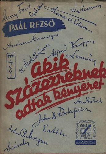 Pa�l Rezs� - Akik sz�zezreknek adtak kenyeret