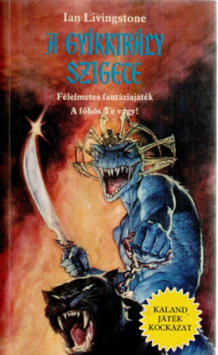 Ian Livingstone - A gyíkkirály szigete (Kaland Játék Kockázat)