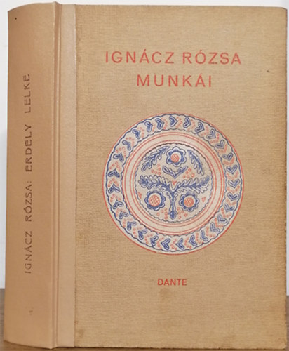 Ign�cz R�zsa  (szerk.) - Erd�ly lelke - A hazat�rt Erd�ly nagy, k�pes eml�kalbuma