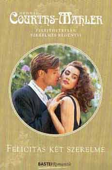 Hedwig Courths-Mahler - Felicitas két szerelme