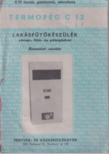 Termofég C 12 lakásfútőkészülék városi-, föld- és pébégázhoz