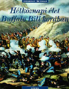 Philippe Jacquin - Hétköznapi élet Buffalo Bill korában