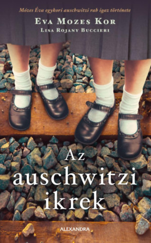 Eva Mozes Kor - Az auschwitzi ikrek