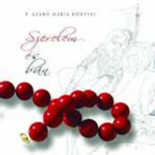P. Szabó Mária - Szerelem és bűn (Dedikált)