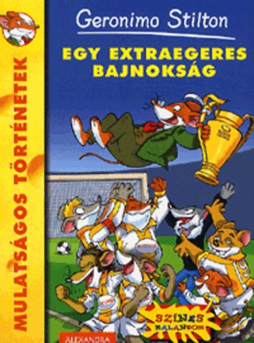 Geronimo Stilton - Egy extraegeres bajnoksg