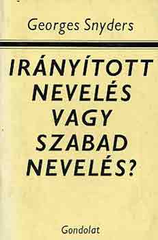 G. Snyders - Irnytott nevels vagy szabad nevels?