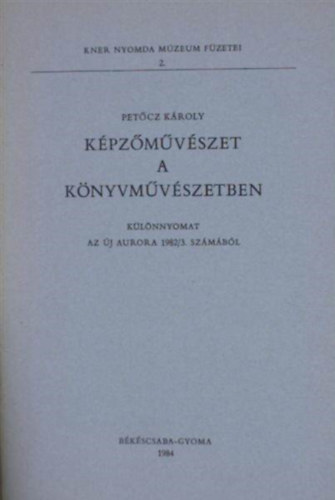 Pet�cz K�roly - K�pz�m�v�szet a k�nyvm�v�szetben