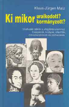 Klaus-J�rgen Matz - Ki mikor uralkodott, korm�nyzott?