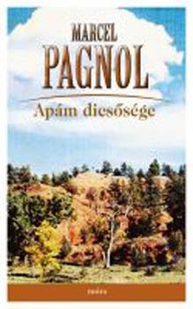 Marcel Pagnol - Apám dicsősége