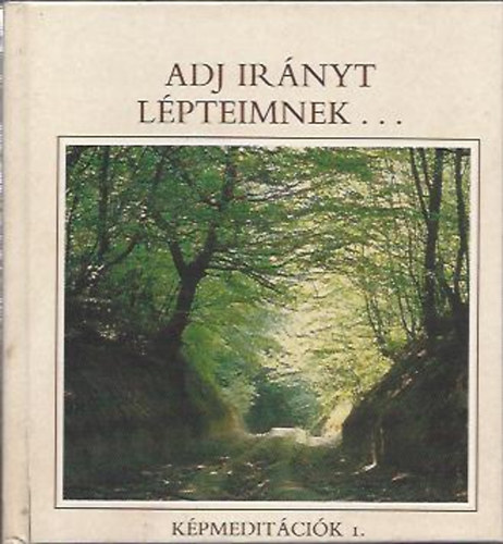 Adj irnyt lpteimnek... (Zsoltrimdsgok)
