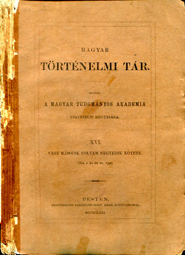 Magyar trtnelmi tr XVI. vagy msodik folyam negyedik ktete