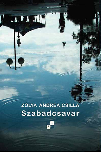 Zólya Andrea Csilla - Szabadcsavar