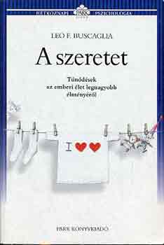 Leo F. Buscaglia - A szeretet