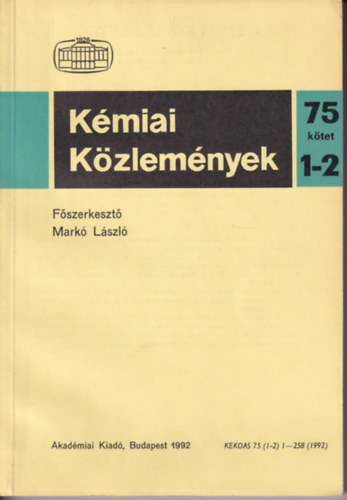 Mark Lszl  (fszerkeszt) - Kmiai Kzlemnyek 75. ktet 1-2.