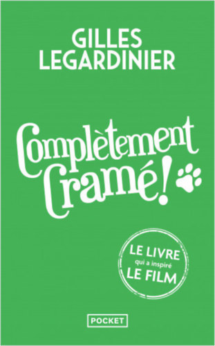 Gilles Legardinier - Completement cram